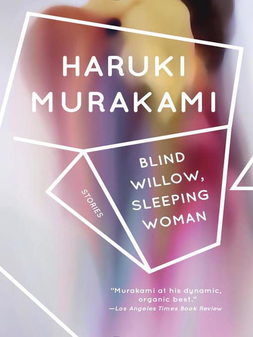 Title details for Blind Willow, Sleeping Woman by Haruki Murakami - Wait list